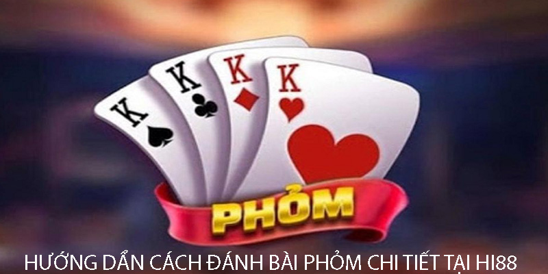 cách đánh bài phỏm