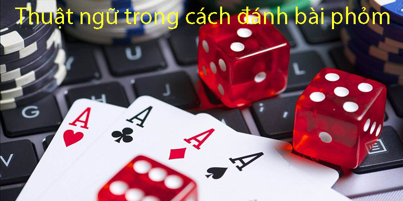 Kinh nghiệm của cách đánh bài phỏm